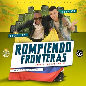 Rompiendo Fronteras (feat. Yeik)