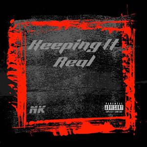 Keeping It Real (Explicit)