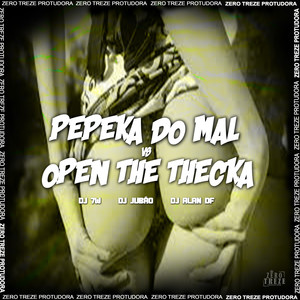 PEPEKA DO MAL VS OPEN THE THECKA (Explicit)