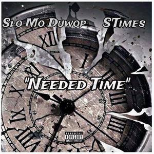 Needed Time (feat. S' Times) [Explicit]