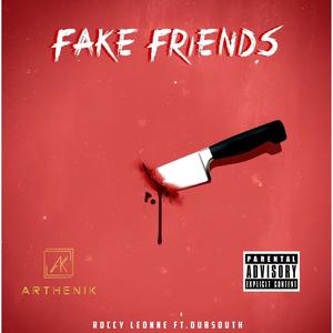 Fake Friends (feat. Dubsouth) [Explicit]