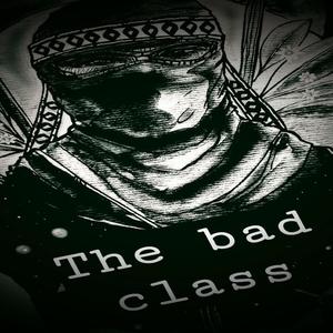 The Bad Class(feat. Dymeis & Tanatos Lakactus) (Explicit)
