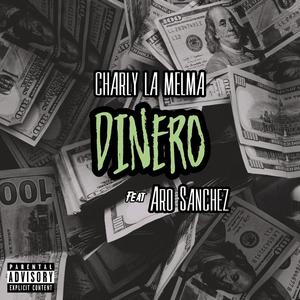 Dinero (feat. Aro Sanchez) [Explicit]