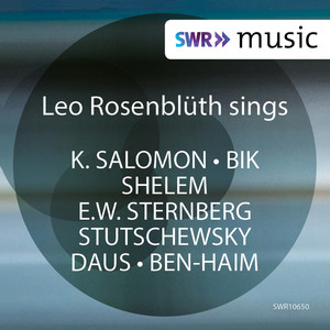 Vocal Recital (Baritone) : Rosenblüth, Leo - Salomon, K. / Bik, M. / Shelem, M. / Sternberg, E.W. / Stutschewsky, J. / Daus, A. (Hebrew Songs)