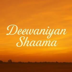Deewaniyan shaama