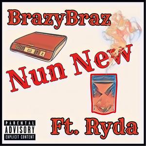 Nun New (feat. Ryda) [Explicit]