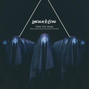 Take You Away(feat. Ryan Shuck & Amir Derakh)