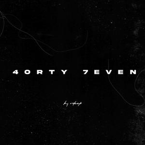 4ORTY 7EVEN (Explicit)