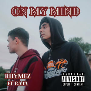 On My Mind (feat. R4JA) [Explicit]