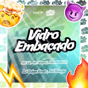 Vidro Embaçado (Explicit)