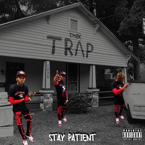 Stay Patient (Explicit)
