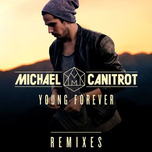 Michael Canitrot - Young Forever (Sakloe Club Remix)