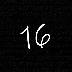 16 (feat. Birro Gomez)
