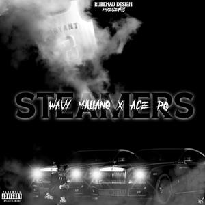 Steamers (feat. Wavy Maliano & Ace P0) [Explicit]