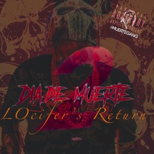 Dia De Muerte: Locifer's Return (Explicit)