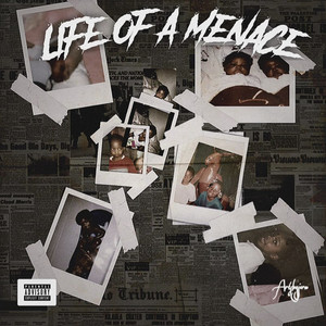 Life Of A Menace (Explicit)