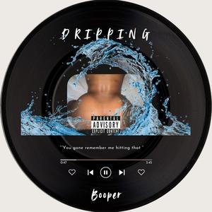 Dripping (Explicit)