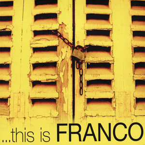 ...this is FRANCO