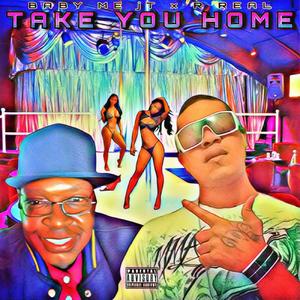 Take You Home (feat. R Real)