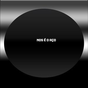 NOS É O AÇO (Explicit)