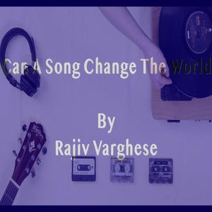 Can A Song Change The World (New Rendition) (feat. Rhythm Rajiv) (Special Version)