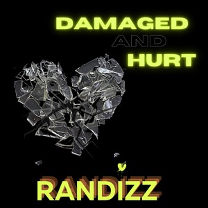 Damaged and Hurt (Explicit)