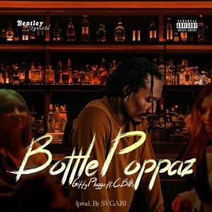 Bottle Poppaz (Explicit)