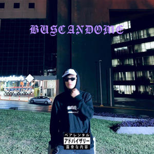 Buscandome (Explicit)