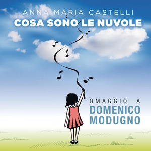 Cosa sono le nuvole (Omaggio a Domenico Modugno)