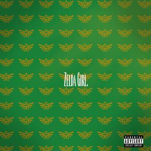Zelda Girl (Explicit)