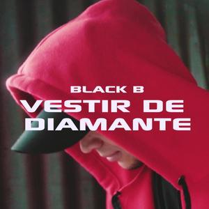 Vestid de Diamante (feat. Black B) [Explicit]