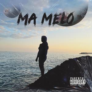 Ma Mélo (Explicit)