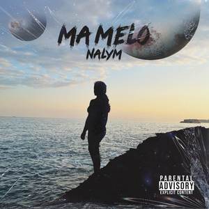 Ma Mélo (Explicit)