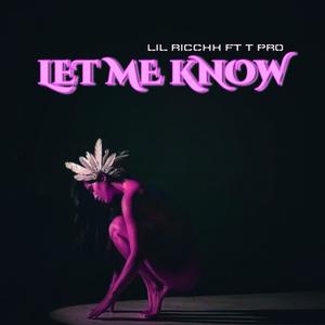 Let Me Know (feat. Tpro)