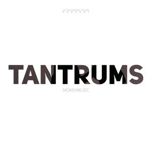 TANTRUMS