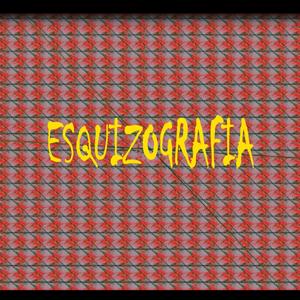 Esquizografia (Explicit)