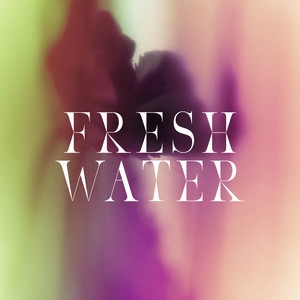 Fresh Water