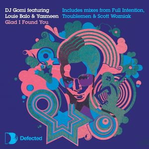 Glad I Found You (Blaze and DJ Gomi Vocal Mix)
