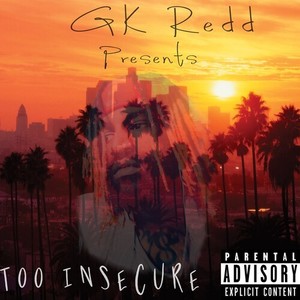 Too Insecure (Explicit)