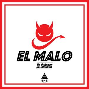 El Malo De Culiacan