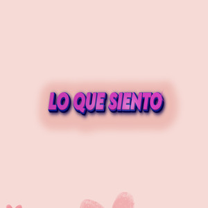 LO QUE SIENTO