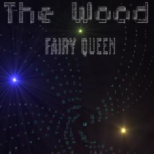 The Wood Fairy Queen (Radio Edit)