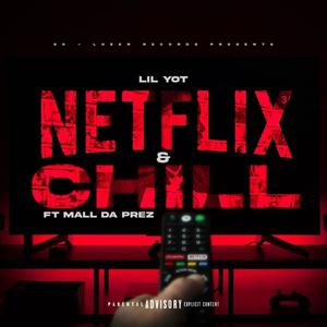 LIL YOT NETFLIX & CHILL (Explicit)