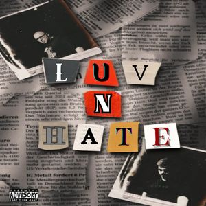 Luv N Hate (Explicit)