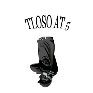 Tloso at 5 (Explicit)