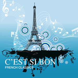 C'est Si Bon: French Classics