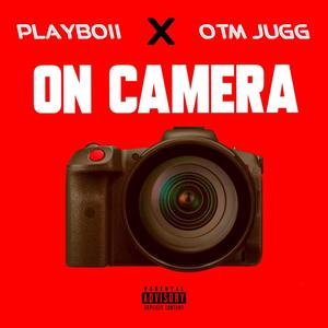 On Camera (feat. Otm Jugg) [Explicit]