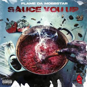 Sauce You Up (Explicit)