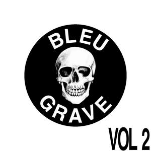 Bleu Grave, Vol. 2