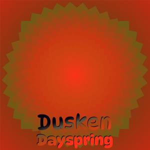 Dusken Dayspring